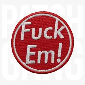 PATCH GANG Fuck Em 7x7cm - 324